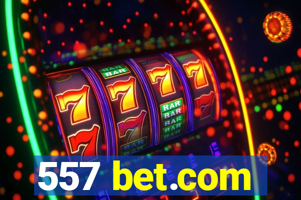 557 bet.com